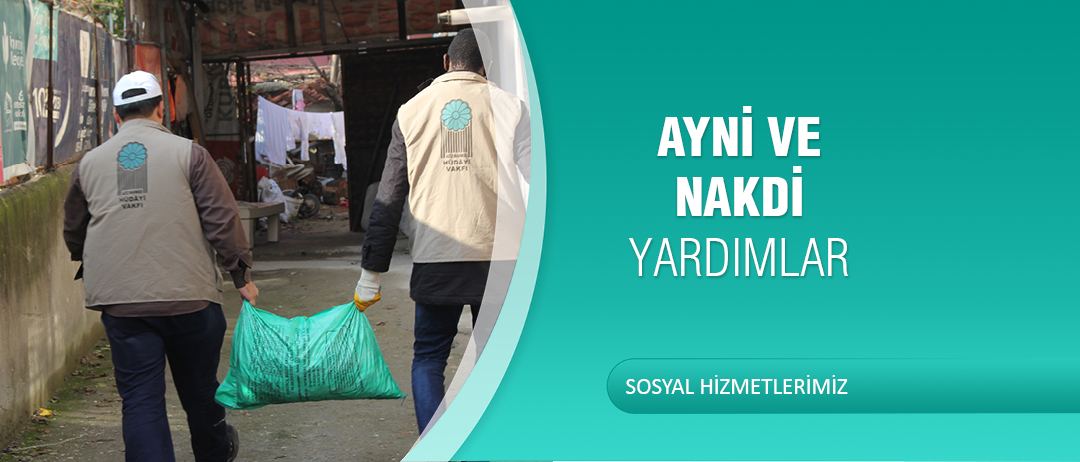 AYNİ VE NAKDİ YARDIMLAR