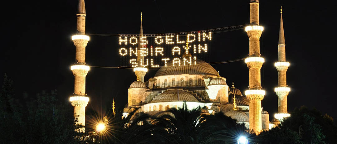 HOŞ GELDİN YA ŞEHR-İ RAMAZAN!