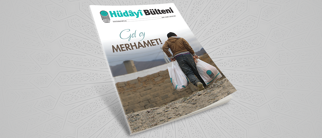 HÜDAYİ BÜLTENİ SAYI 1 - Gel Ey Merhamet