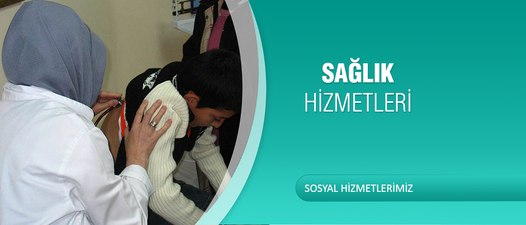 SAĞLIK HİZMETLERİ