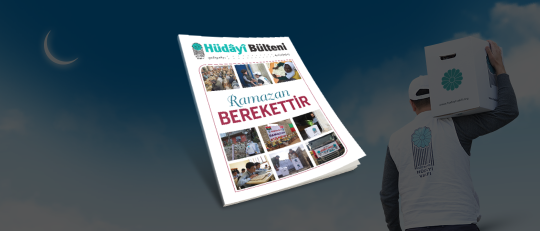 HÜDAYİ BÜLTENİ SAYI 6 - RAMAZAN BEREKETTİR