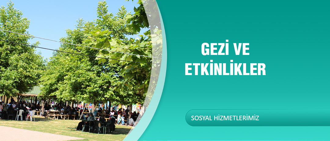 GEZİ VE ETKİNLİKLER