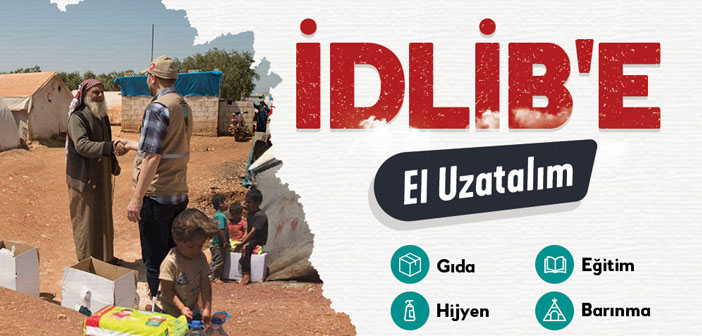 İDLİP'E EL UZATALIM