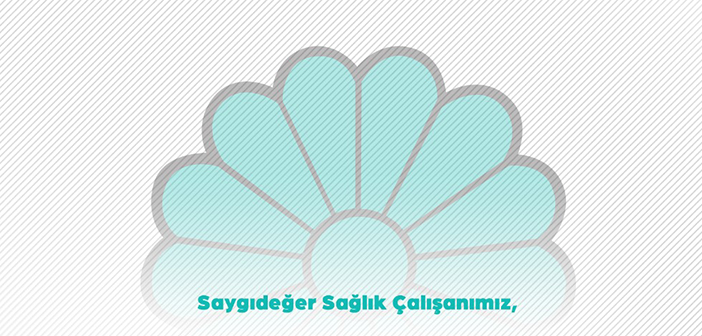 SAYGIDEĞER SAĞLIK ÇALIŞANIMIZ
