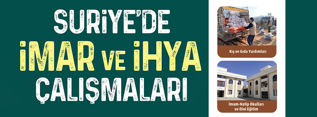 SURİYE’DE İMAR VE İHYA ÇALIŞMALARI