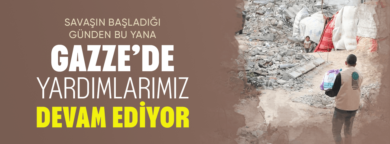 HÜDAYİ GAZZE YARDIMLARIMIZ DEVAM EDİYOR