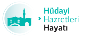 Hüdayi Hz Hayatı