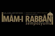 İMAM-I RABBÂNÎ SEMPOZYUMU HALKIMIZIN YOĞUN BİR TEVECCÜHÜ VE KATILIMIYLA GERÇEKLEŞTİRİLDİ…