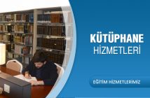 KÜTÜPHANE HİZMETLERİ