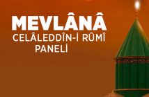 MEVLÂNÂ CELÂLEDDİN-İ RÛMÎ PANELİ